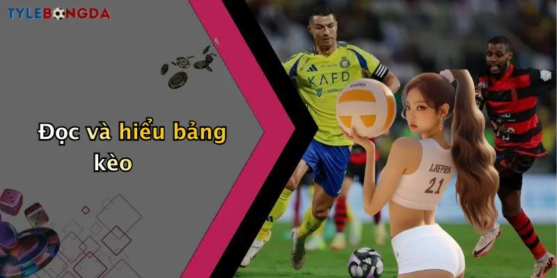 Đọc và hiểu bảng kèo