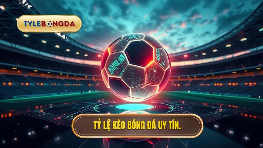 tỷ lệ kèo bóng đá ngày mai